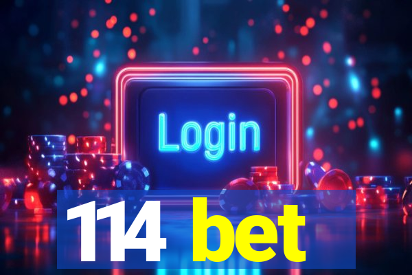 114 bet